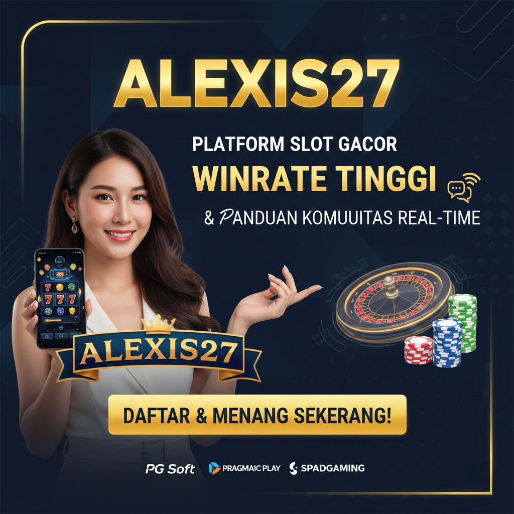 Galeri foto ALEXIS27 : Platform Slot Gacor Winrate Tinggi & Panduan Komunitas Real-Time di Jakarta